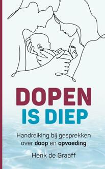 Dopen Is Diep - Henk de Graaff