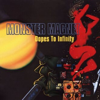 Dopes To Infinity - Monster Magnet