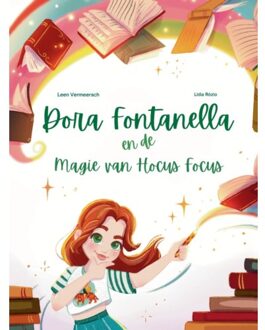 Dora Fontanella En De Magie Van Hocus Focus - Leen Vermeersch