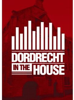 Dordrecht in the House - (ISBN:9789402125542)