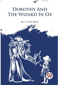 Dorothy And The Wizard In Oz - L. Frank Baum
