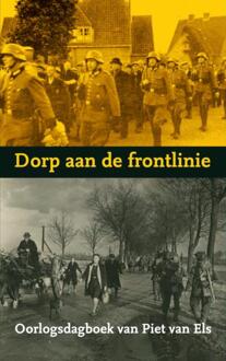 Dorp aan de frontlinie - Boek Piet van Els (9462548145)