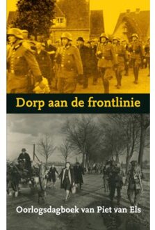 Dorp aan de frontlinie - Boek Piet van Els (9462548145)