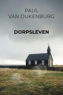Dorpsleven -  Paul van Dukenburg (ISBN: 9789465018133)