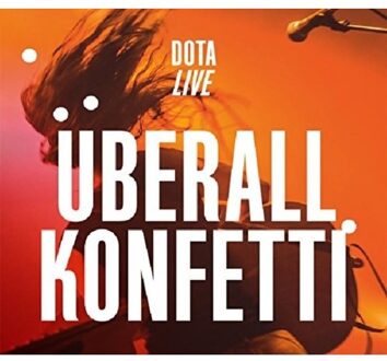 Dota - Eberall Konfetti-Live