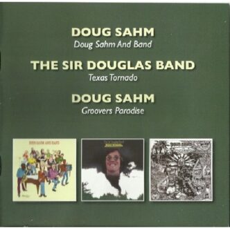 Doug Sahm And Band/Texas Tornado/Groovers Paradise
