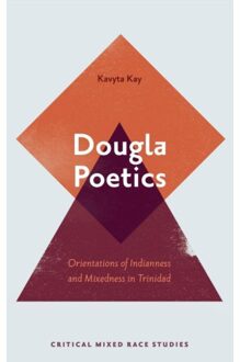 Dougla Poetics - Critical Mixed Race Studies - Kavyta (Leeds Beckett University