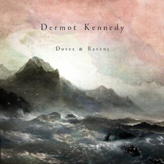 Doves & Ravens - Dermot Kennedy