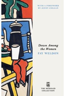 Down Among The Women - The Mermaid Collection - Fay Weldon