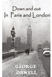 Down And Out In Paris And London - George Orwell