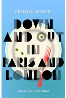 Down And Out In Paris And London - George Orwell