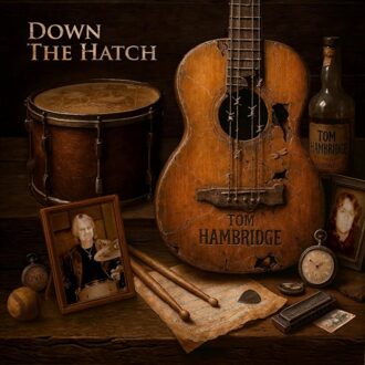 Down The Hatch - Tom Hambridge