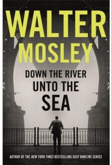 Down the River Unto the Sea