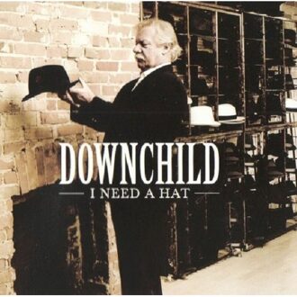 Downchild Blues Band - I Need A Hat