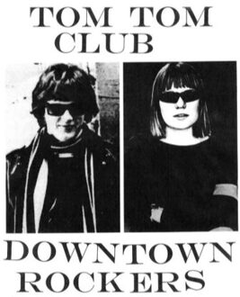 Downtown Rockers - Tom Tom Club