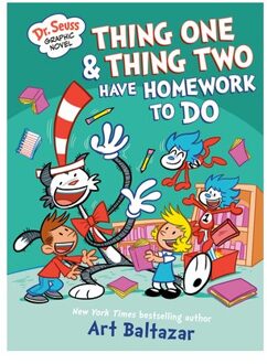 Dr. Seuss Graphic Novel: Thing One And Thing Two Have Homework To Do: A Cat In The Hat Story - Dr. - Art Baltazar