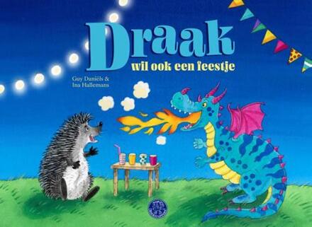 Draak wil ook een feestje -  Guy Daniëls (ISBN: 9789080563834)