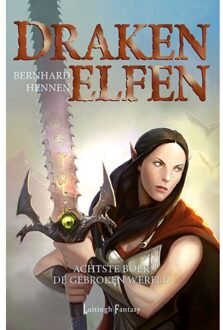 Drakenelfen 8 - De Gebroken Wereld