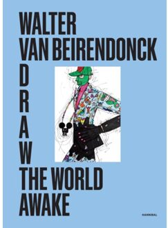 Draw The World Awake - Walter Van Beirendonck