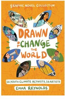 Drawn To Change The World Graphic Novel Collection: 16 Youth Climate Activists, - Emma Reynolds