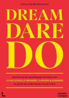 Dream, Dare, Do. - Conny Vandendriessche