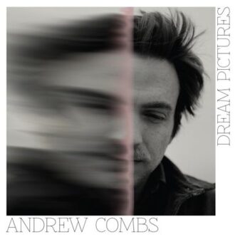 Dream Pictures - Andrew Combs