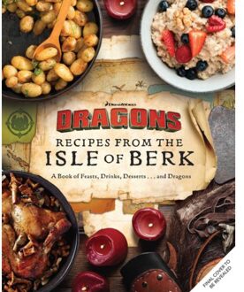 Dreamworks Dragons: Recipes From The Isle Of Berk [official Cookbook] - Daytona Danielsen