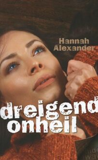 Dreigend onheil - eBook Hannah Alexander (9085202485)