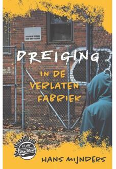 Dreiging in de verlaten fabriek -  Hans Mijnders (ISBN: 9789085436263)