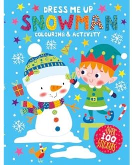 Dress Me Up: Snowman - Christmas Dress Me Up Colour & Activity Sticker Book