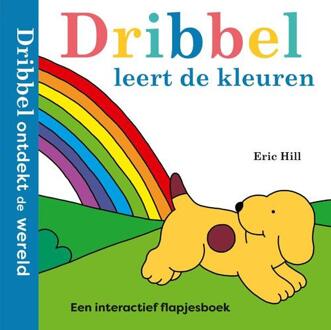 Dribbel leert de kleuren -  Eric Hill (ISBN: 9789000402526)
