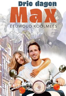 Drie dagen Max - Eeuwoud Koolmees - ebook