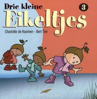 Drie kleine eikeltjes - Bert Tier, Charlotte de Koomen (ISBN: 9789493364691)
