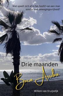 Drie maanden Boca Arriba -  Willem van Kruijsdijk (ISBN: 9789083424927)