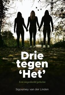 Drie tegen ‘Het’ -  Sigourney van der Linden (ISBN: 9789464818130)