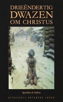 Drieëndertig Dwazen om Christus -  Spyridon & Isidora (ISBN: 9781804842256)