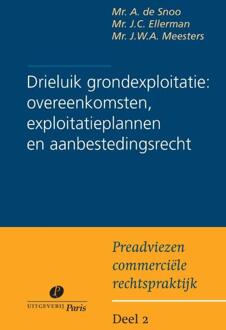 Drieluik grondexploitatie: overeenkomsten, exploitatieplannen en aanbestedingsrecht - Boek A. de Snoo (949096218X)