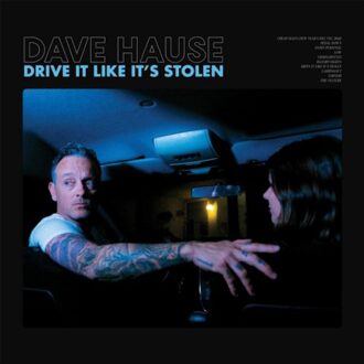 Drive It Like It's Stolen - Dave Hause