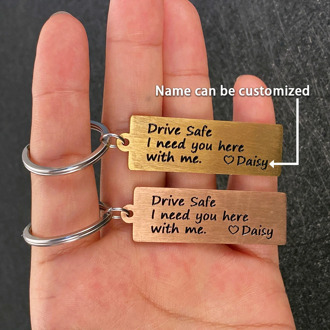 Drive Safe Key Chain Keyring Custom Engrave Name Drive Safe I Need You Here with Me for Couples Men Women Husband Gift Keychains
