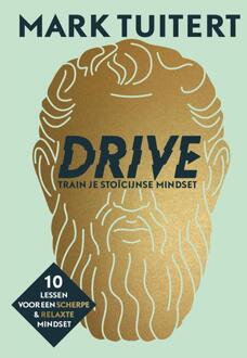 DRIVE: Train je stoïcijnse mindset -  Mark Tuitert (ISBN: 9789493213197)
