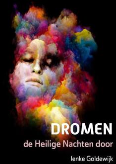 Dromen, de Heilige Nachten door -  Ienke Goldewijk (ISBN: 9789493288355)