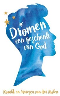 Dromen, een geschenk van God - Boek Ronald van der Molen (9059990889)