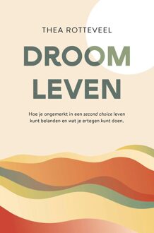 Droom Leven - Thea Rotteveel - ebook