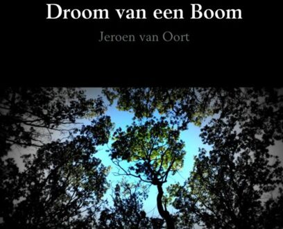 Droom van een Boom - Boek Jeroen Van Oort (940217480X)
