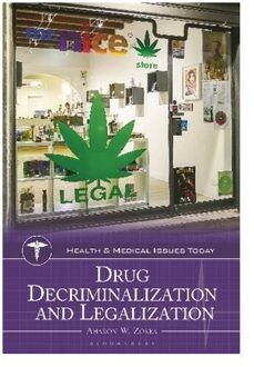 Drug Decriminalization And Legalization - Health And Medical Issues Today - Zorea