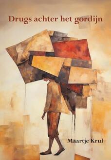 Drugs achter het gordijn -  Maartje Krul (ISBN: 9789463656153)