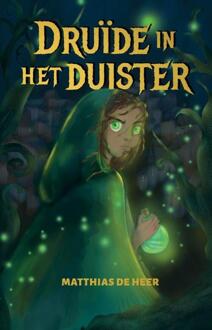 Druïde in het duister -  Matthias de Heer (ISBN: 9789493427167)