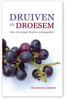 Druiven en droesem - Boek Frederiek Lommen (9077557806)