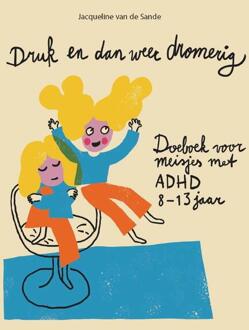 Druk En Dan Weer Dromerig - (ISBN:9789085600688)