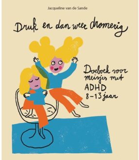Druk En Dan Weer Dromerig - (ISBN:9789085600688)